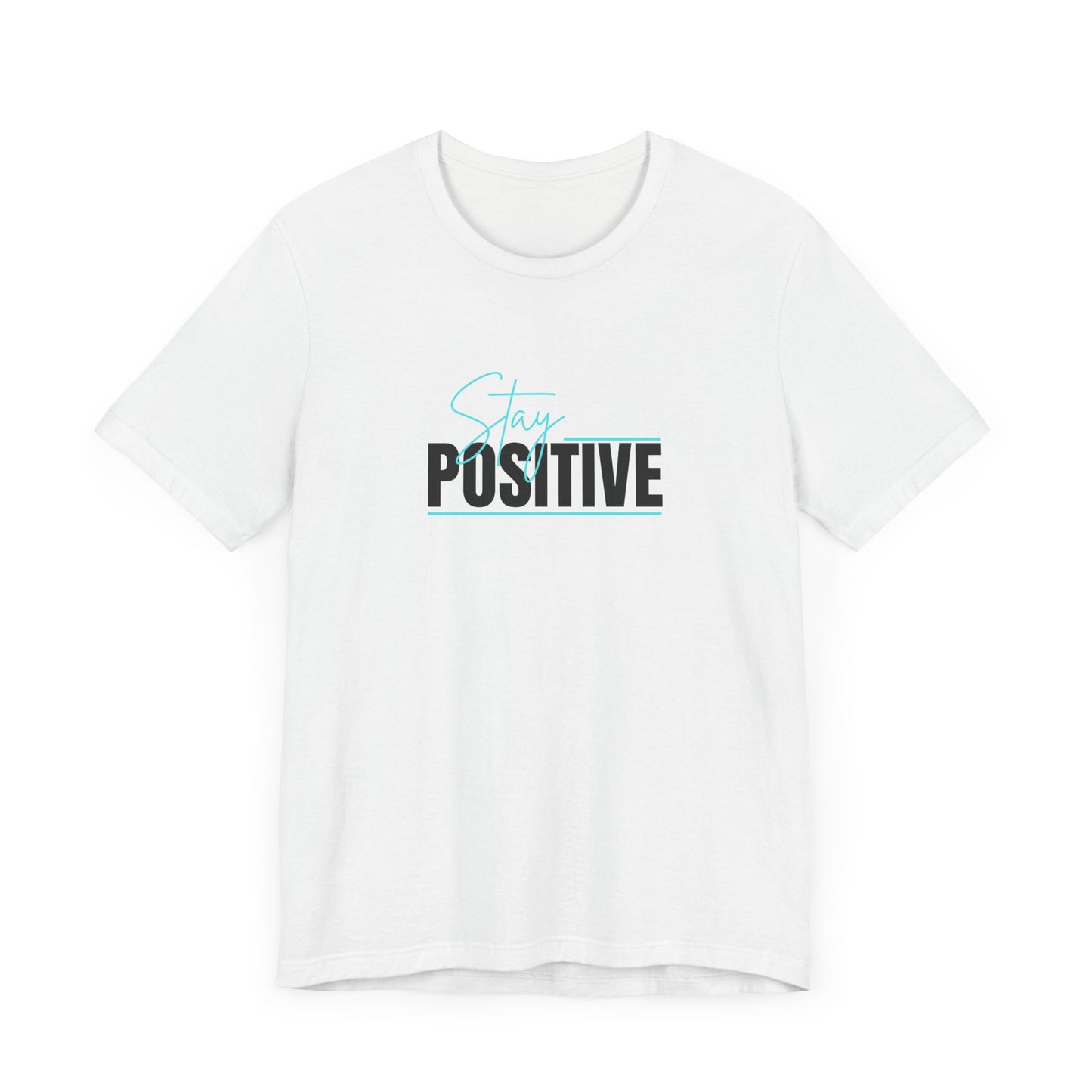 "Stay Positive" Tee