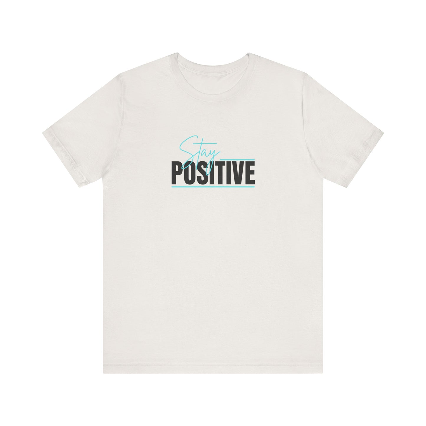 "Stay Positive" Tee