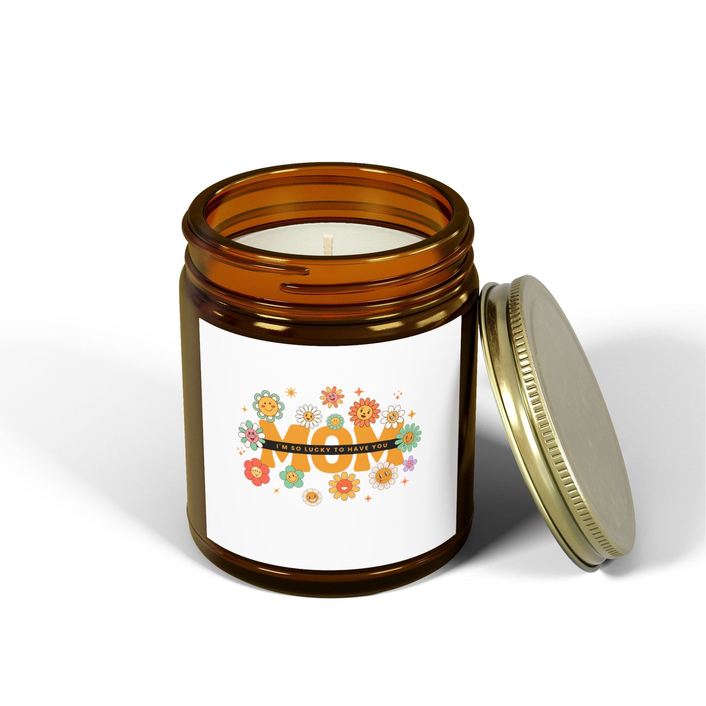"Lucky to have you MOM" Candle