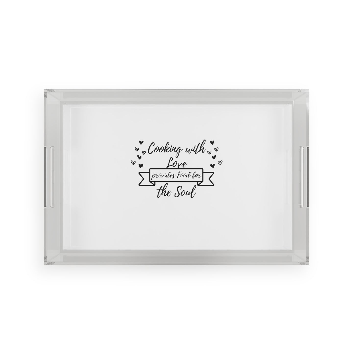 Inspirational Acrylic Serving Tray - "Cooking with Love" Design