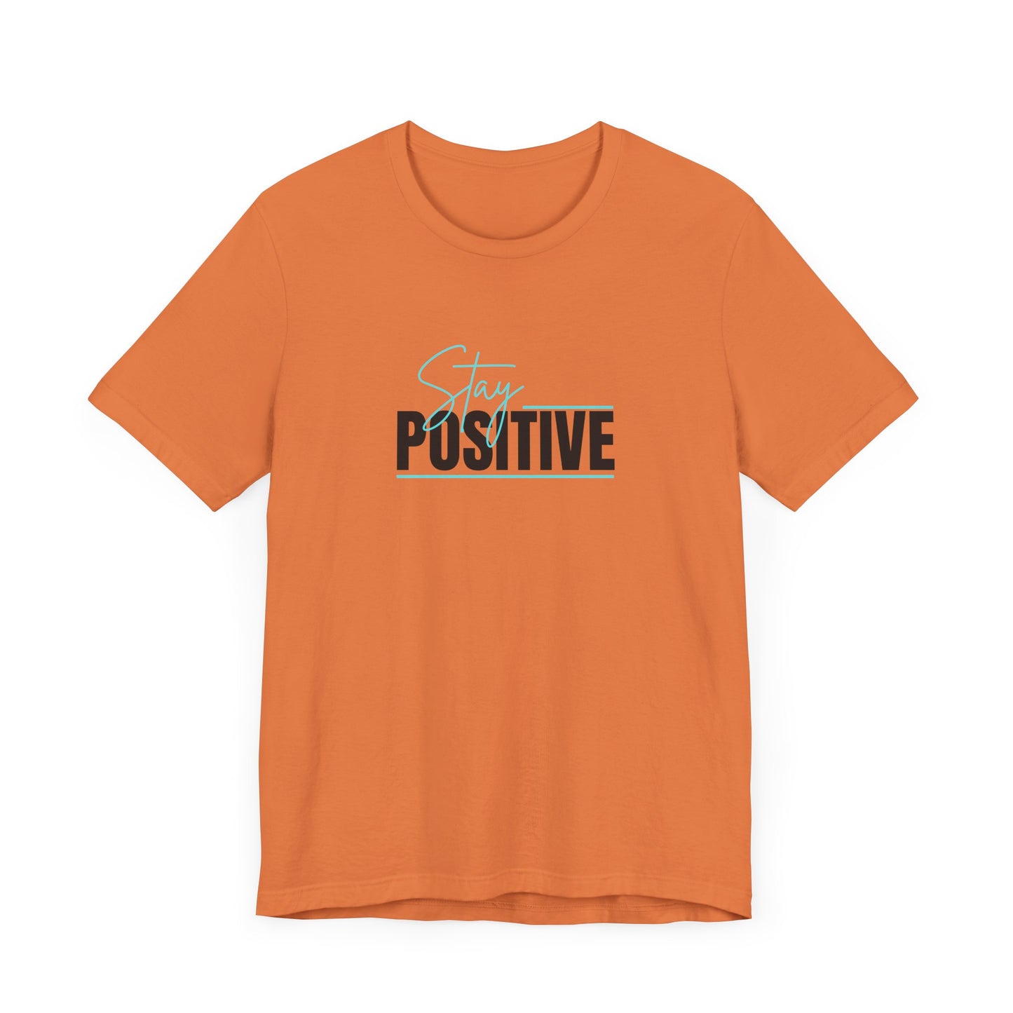 "Stay Positive" Tee