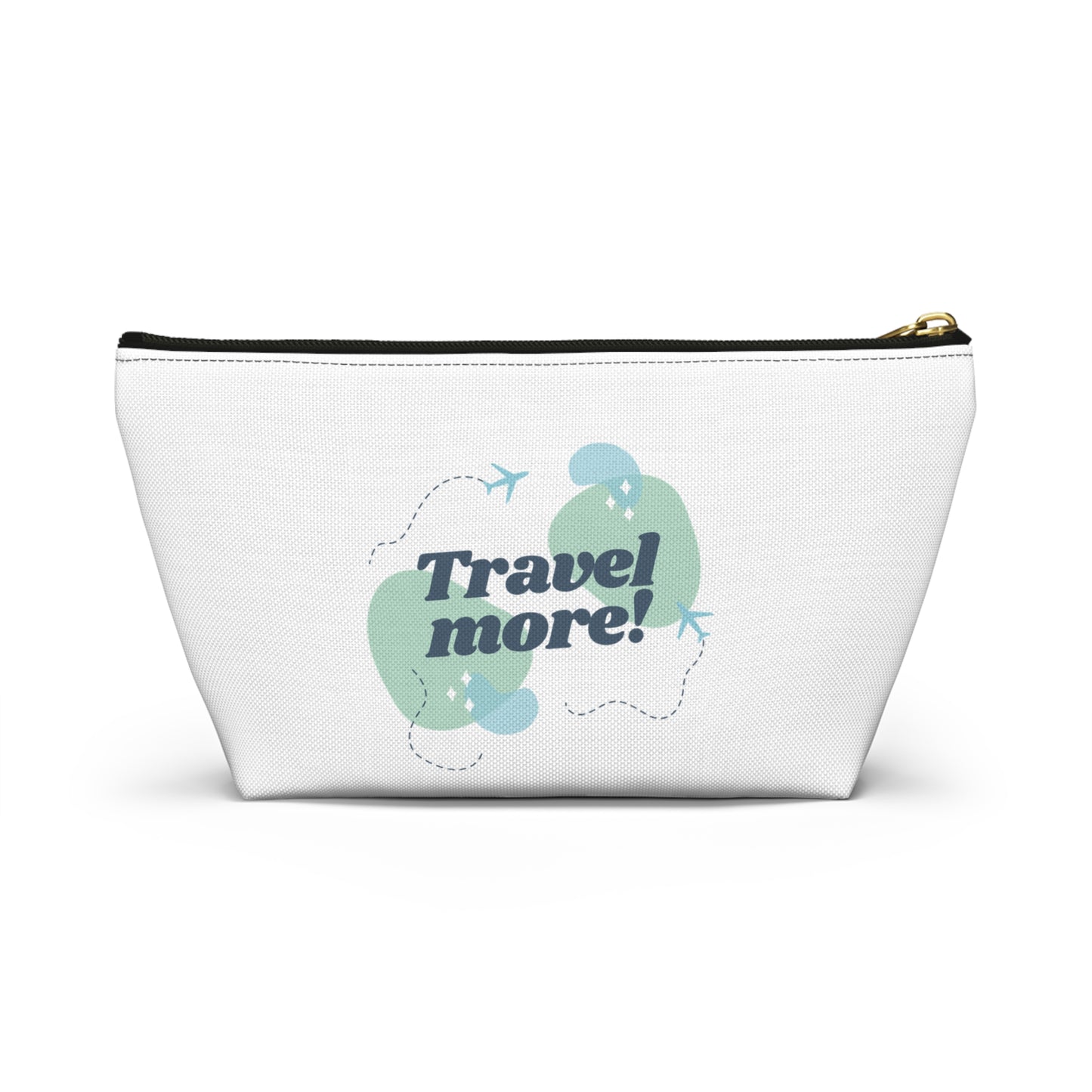 "Travel More! " Cosmetic Bag