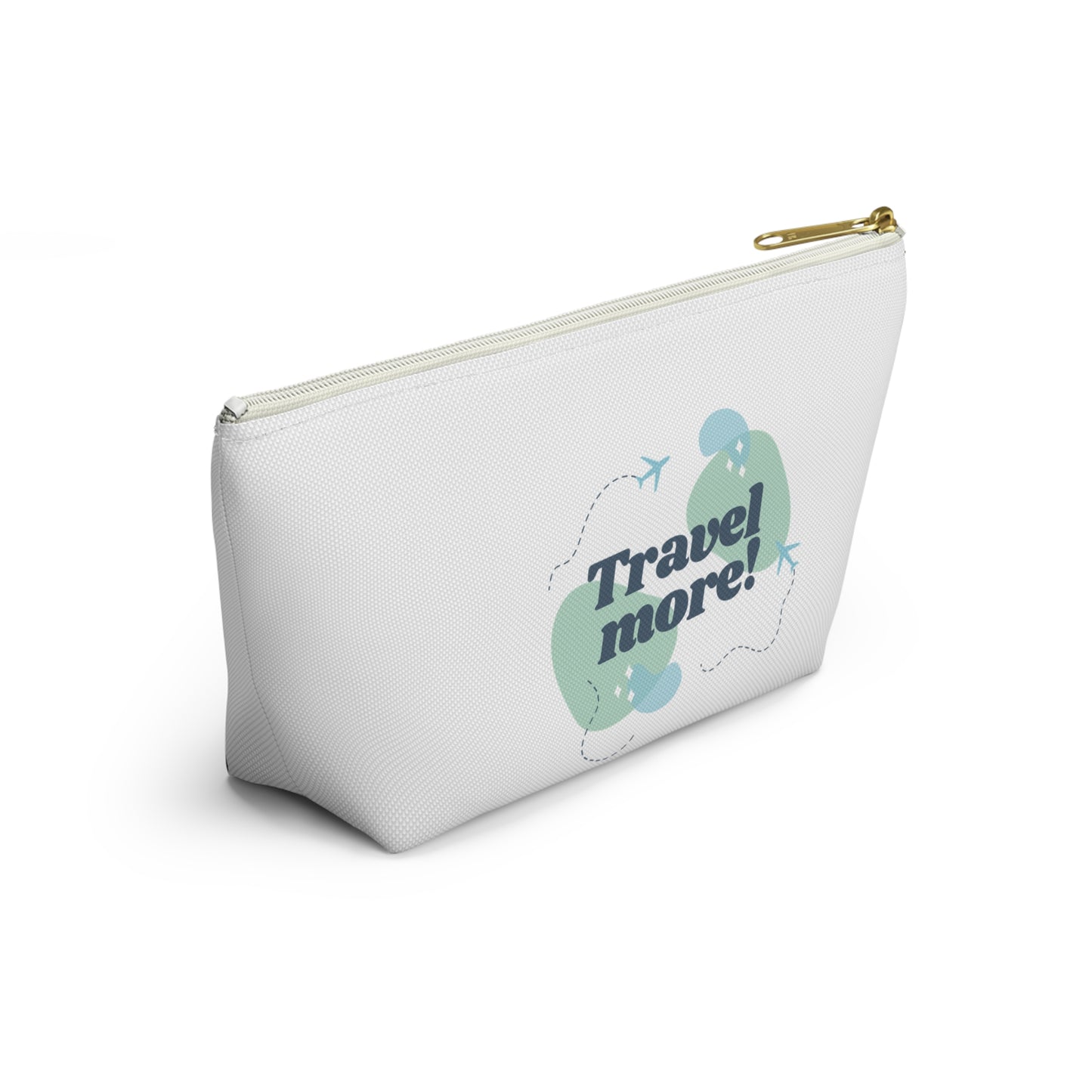"Travel More! " Cosmetic Bag