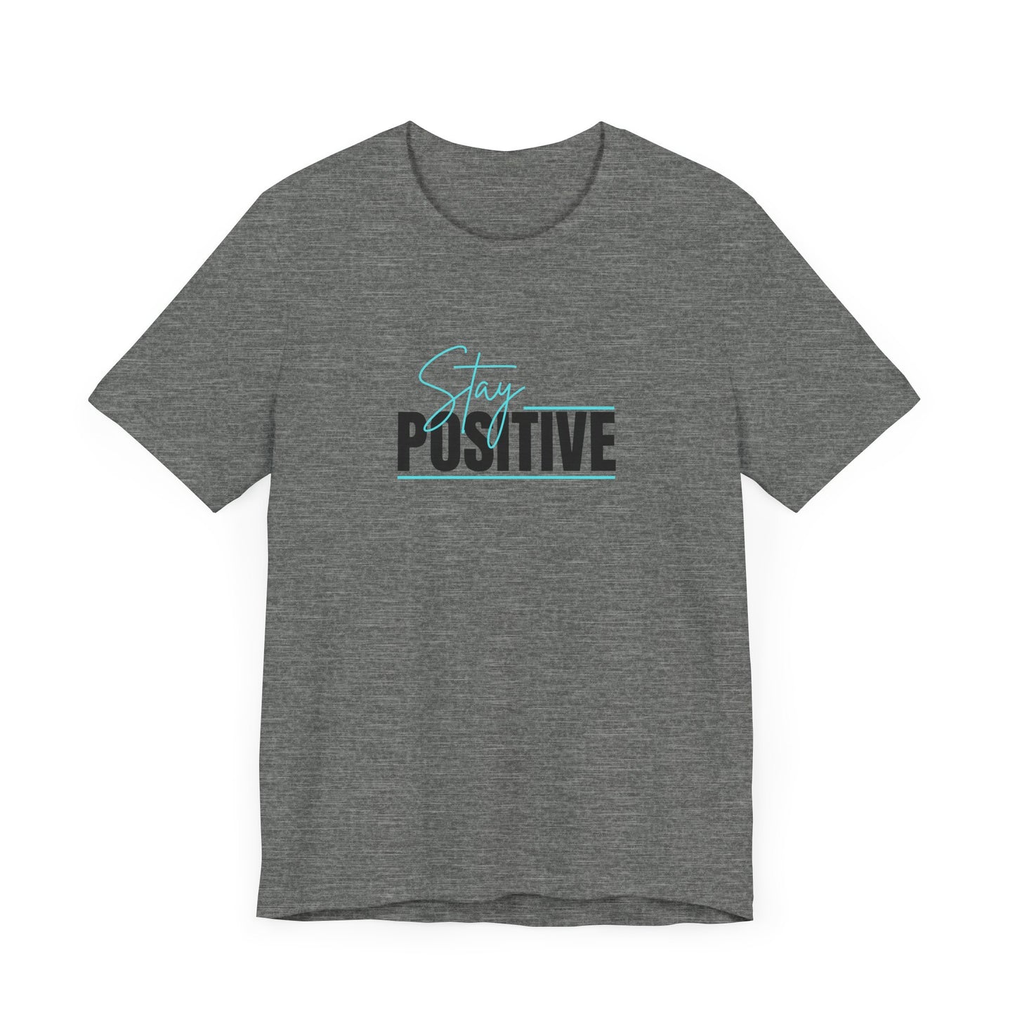 "Stay Positive" Tee