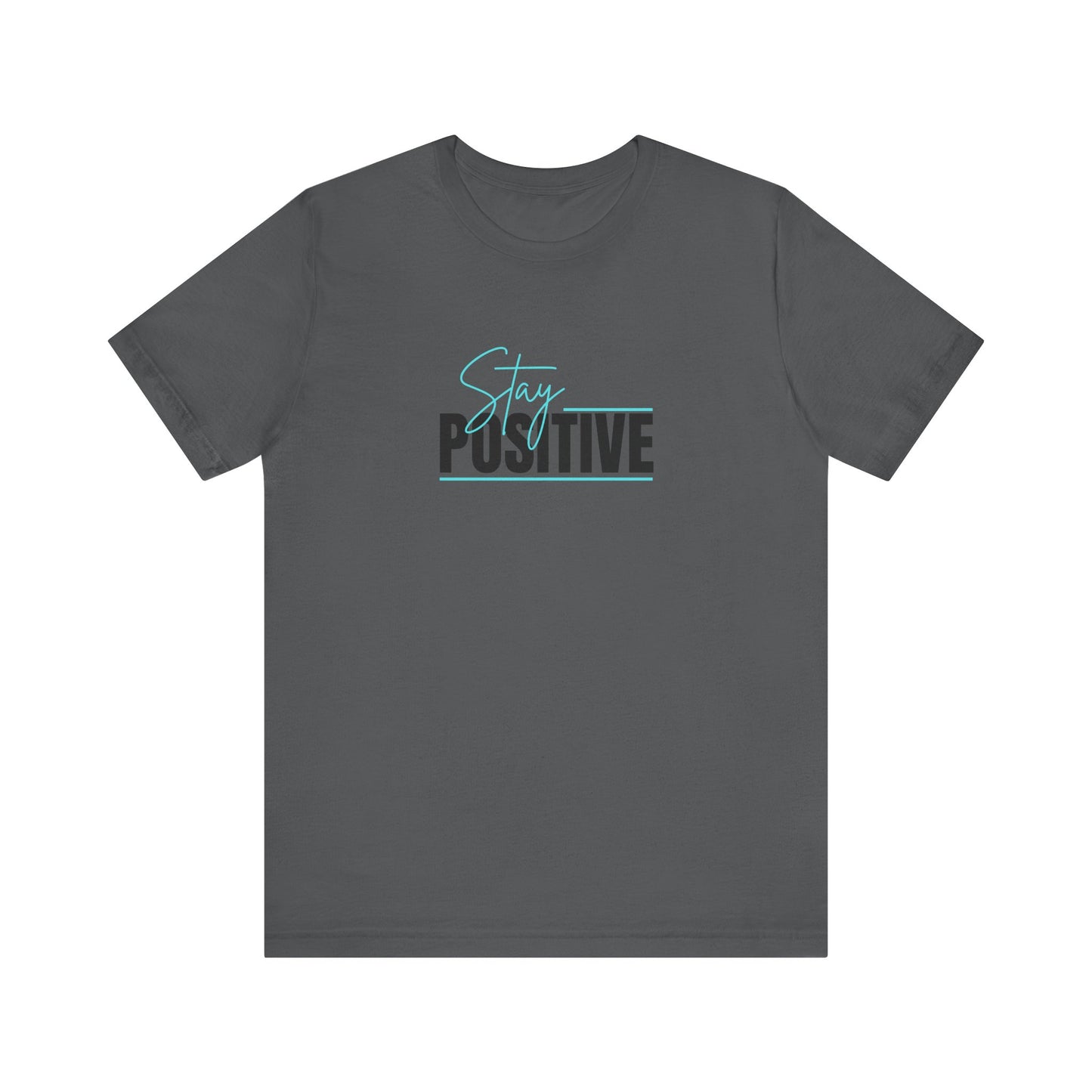 "Stay Positive" Tee