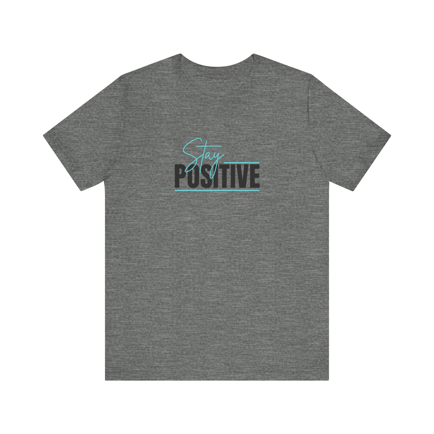"Stay Positive" Tee