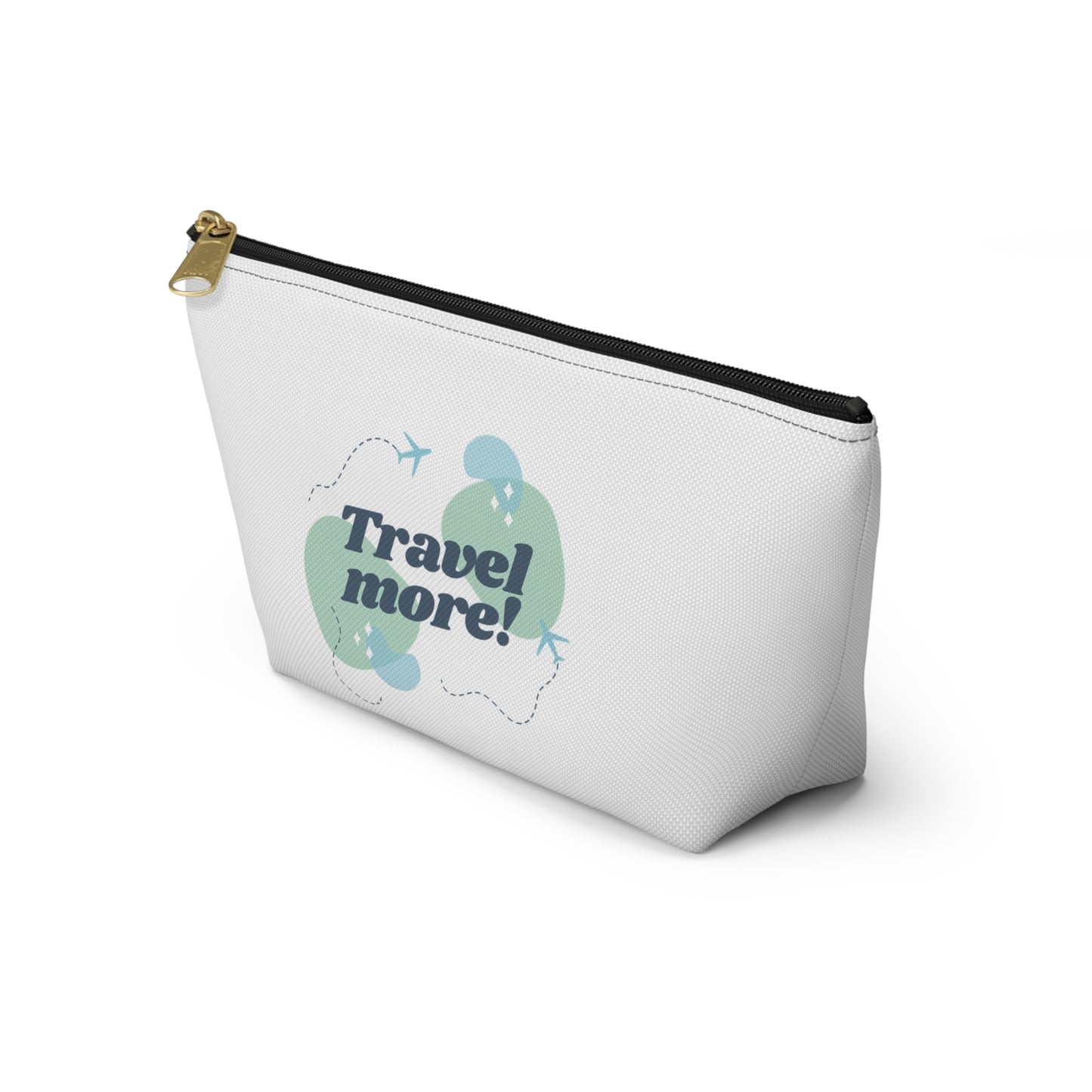 "Travel More! " Cosmetic Bag