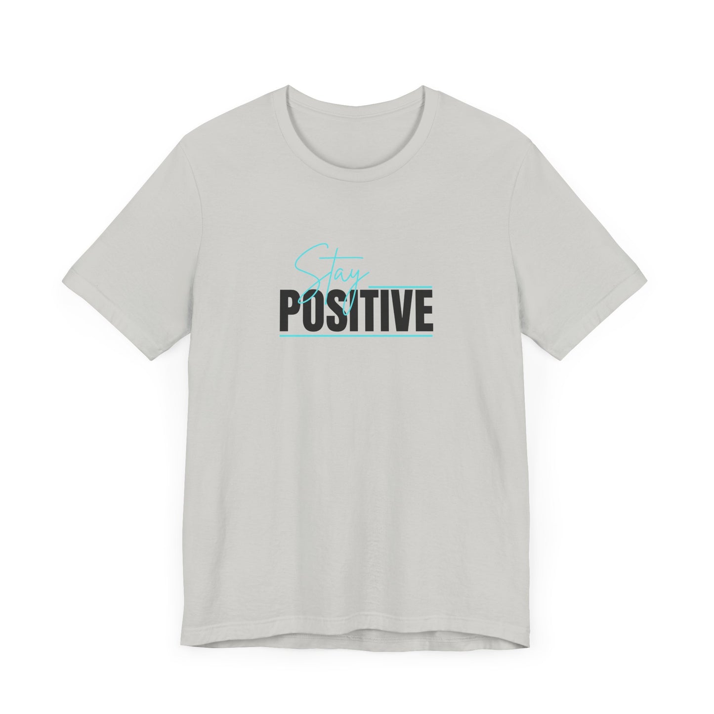 "Stay Positive" Tee
