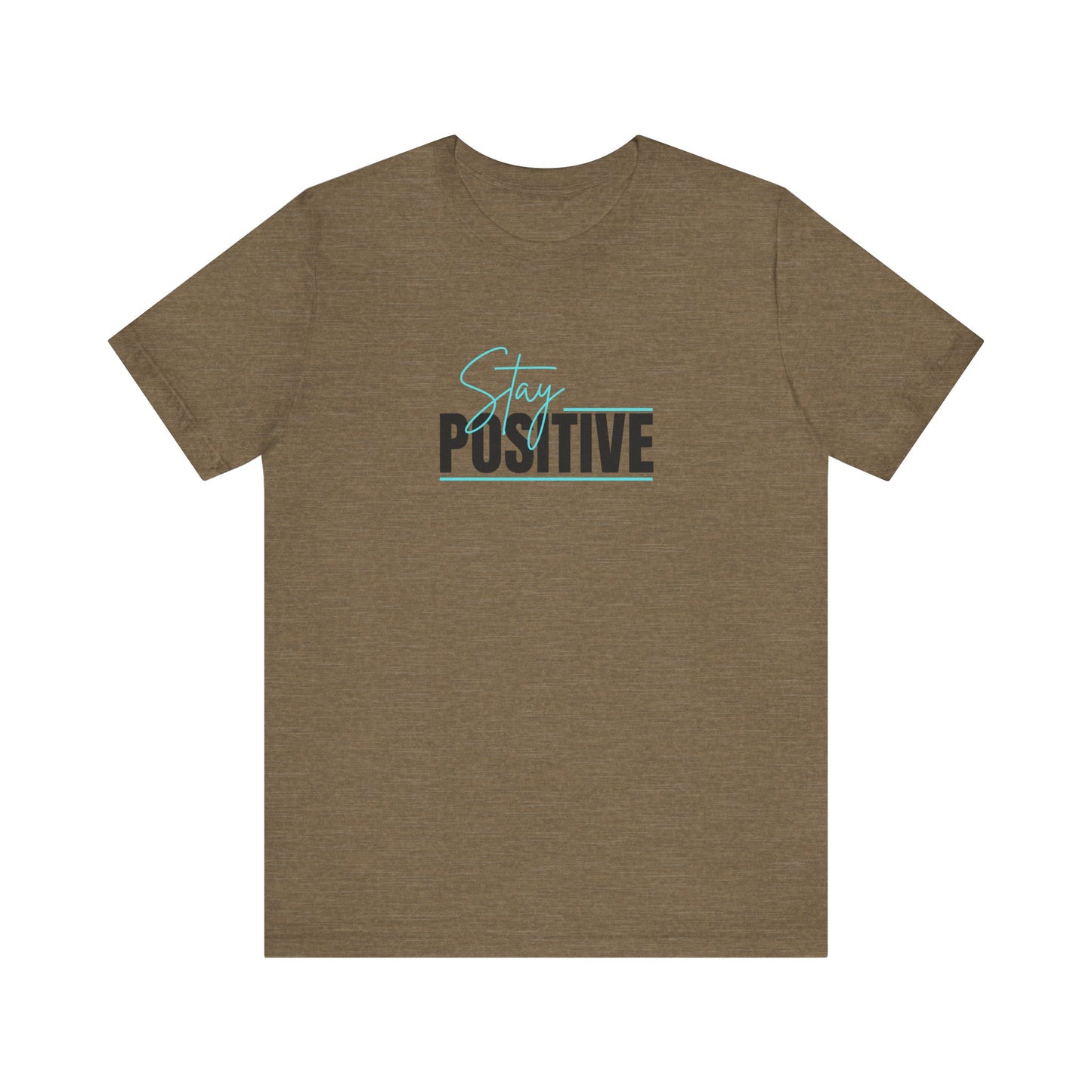 "Stay Positive" Tee