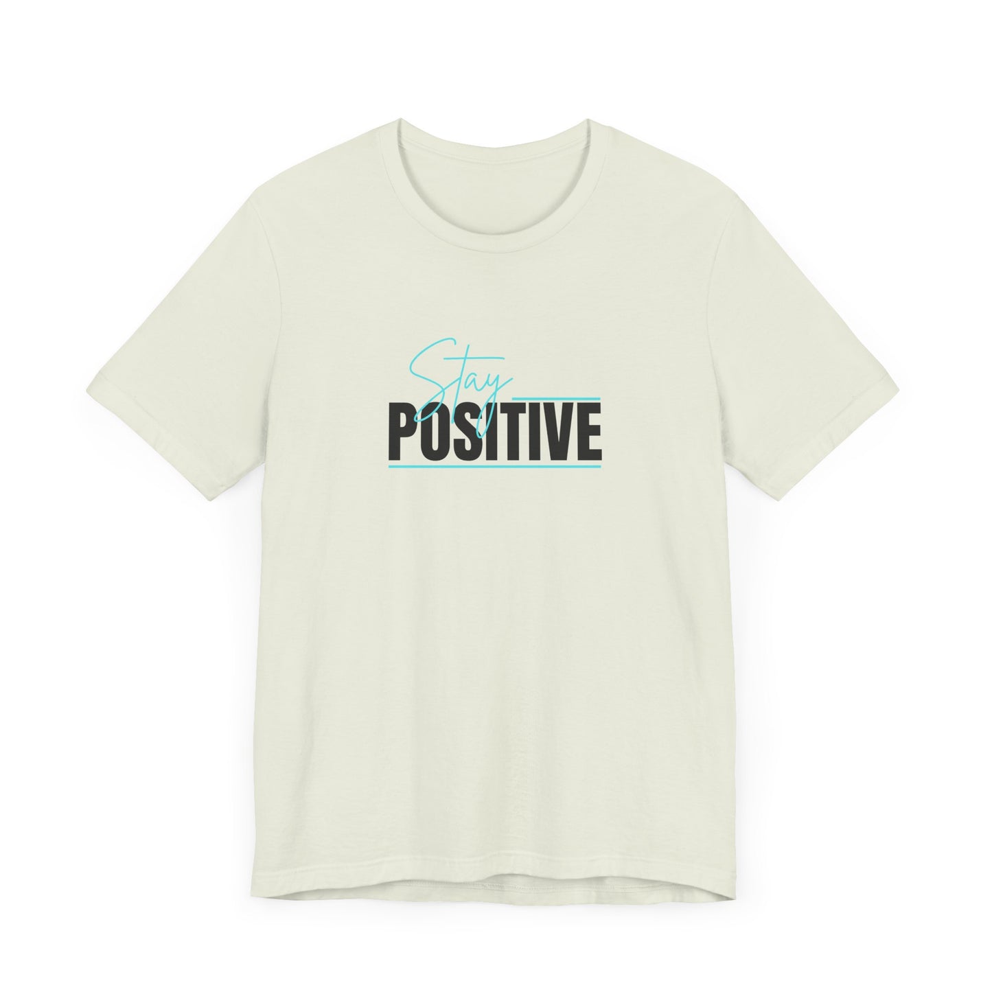 "Stay Positive" Tee