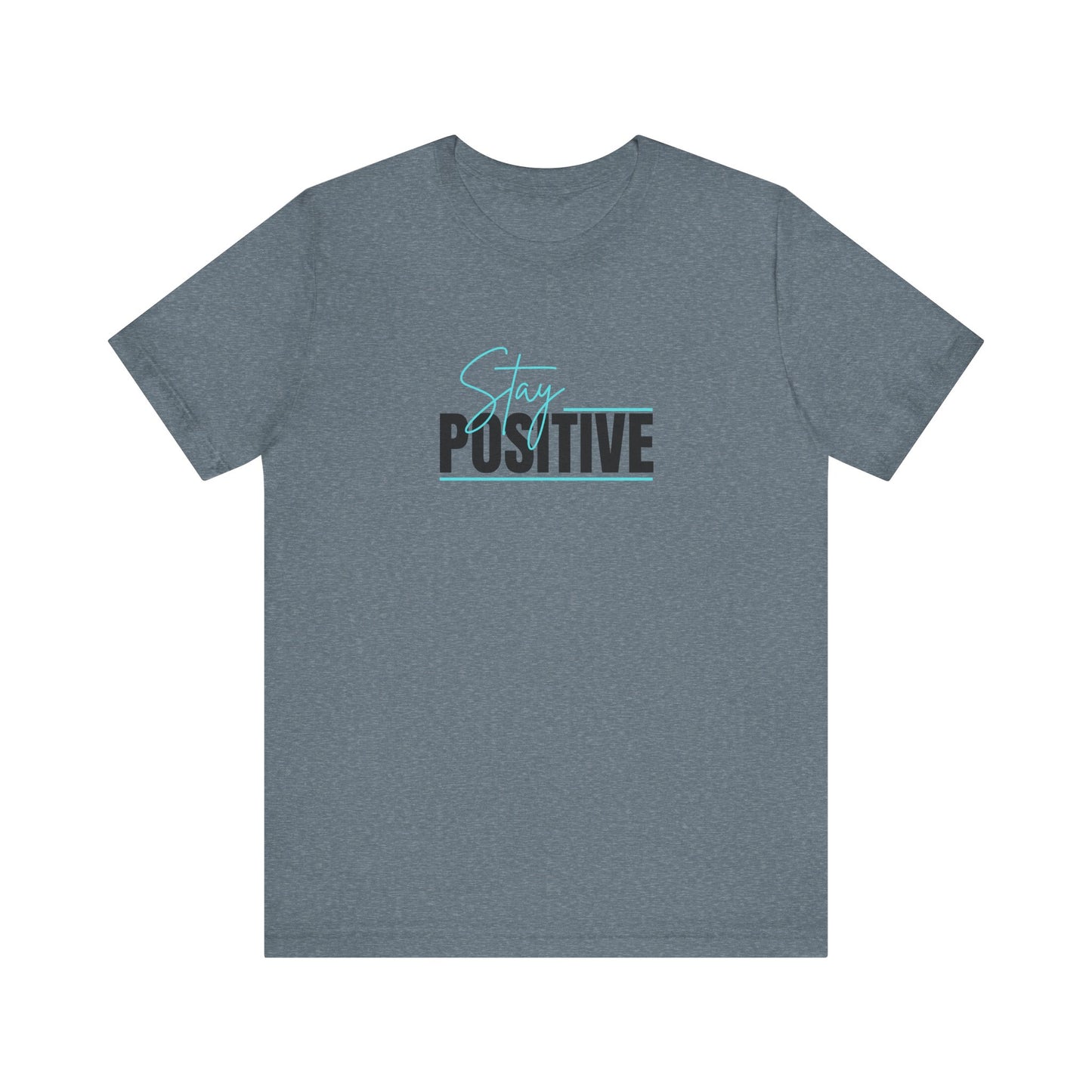 "Stay Positive" Tee