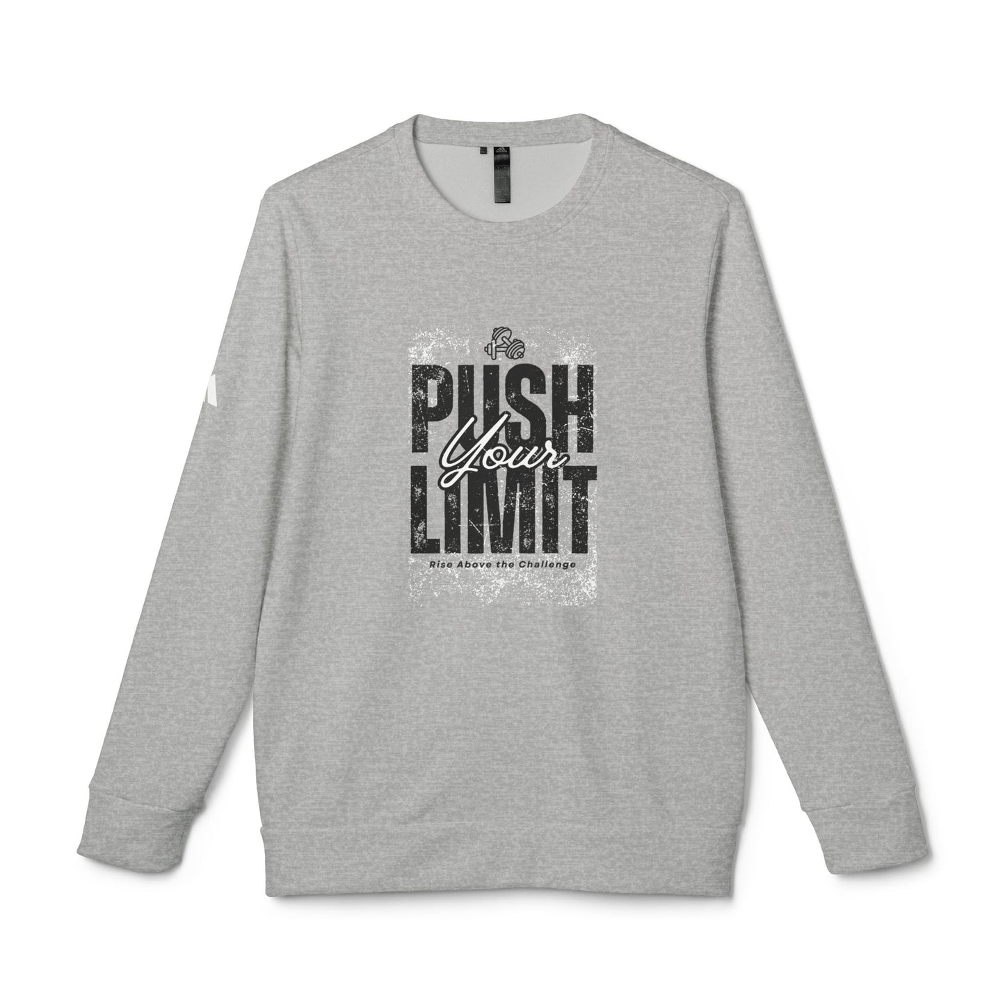 "Push Your Limit" Sweatshirt