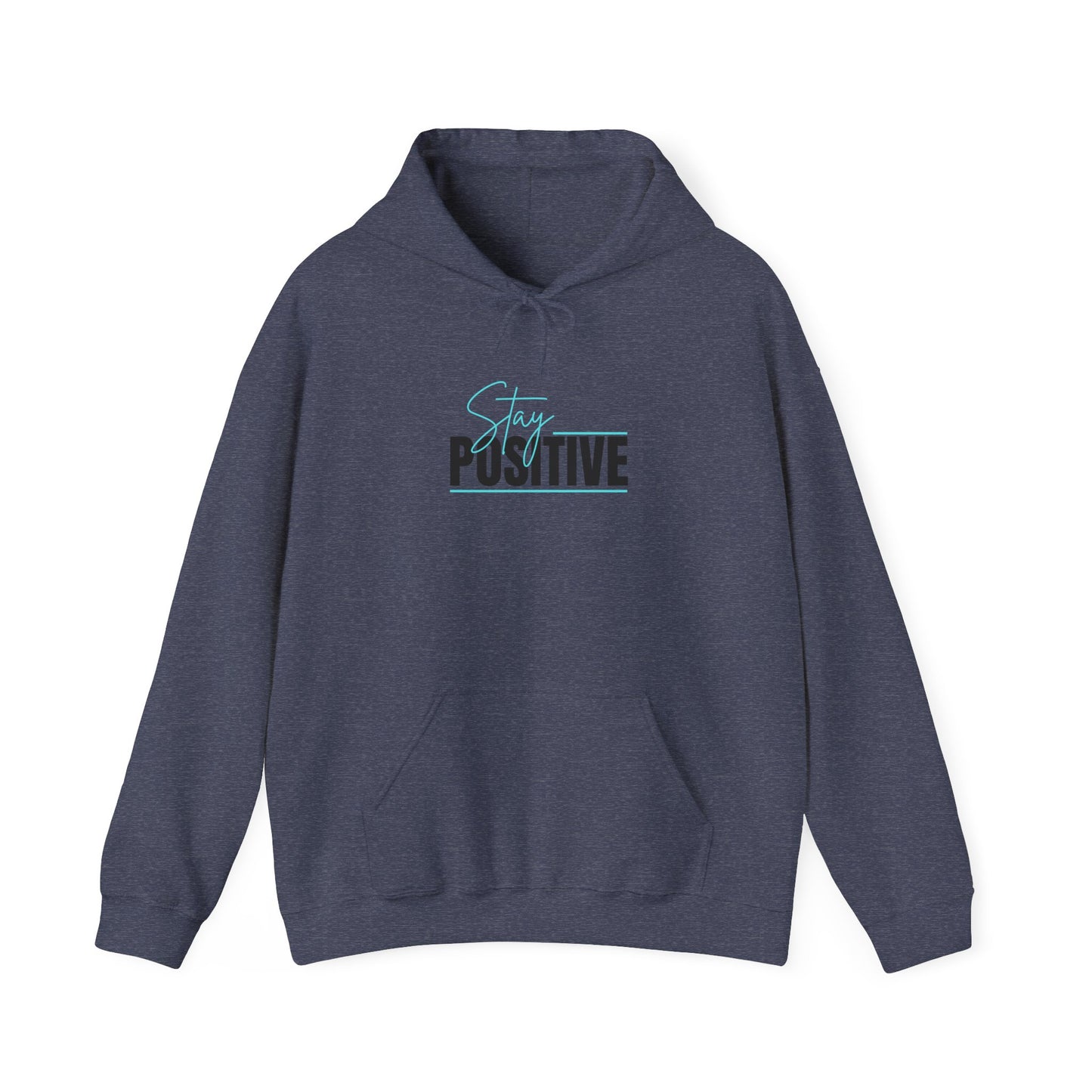 "Stay Positive" Hoodie