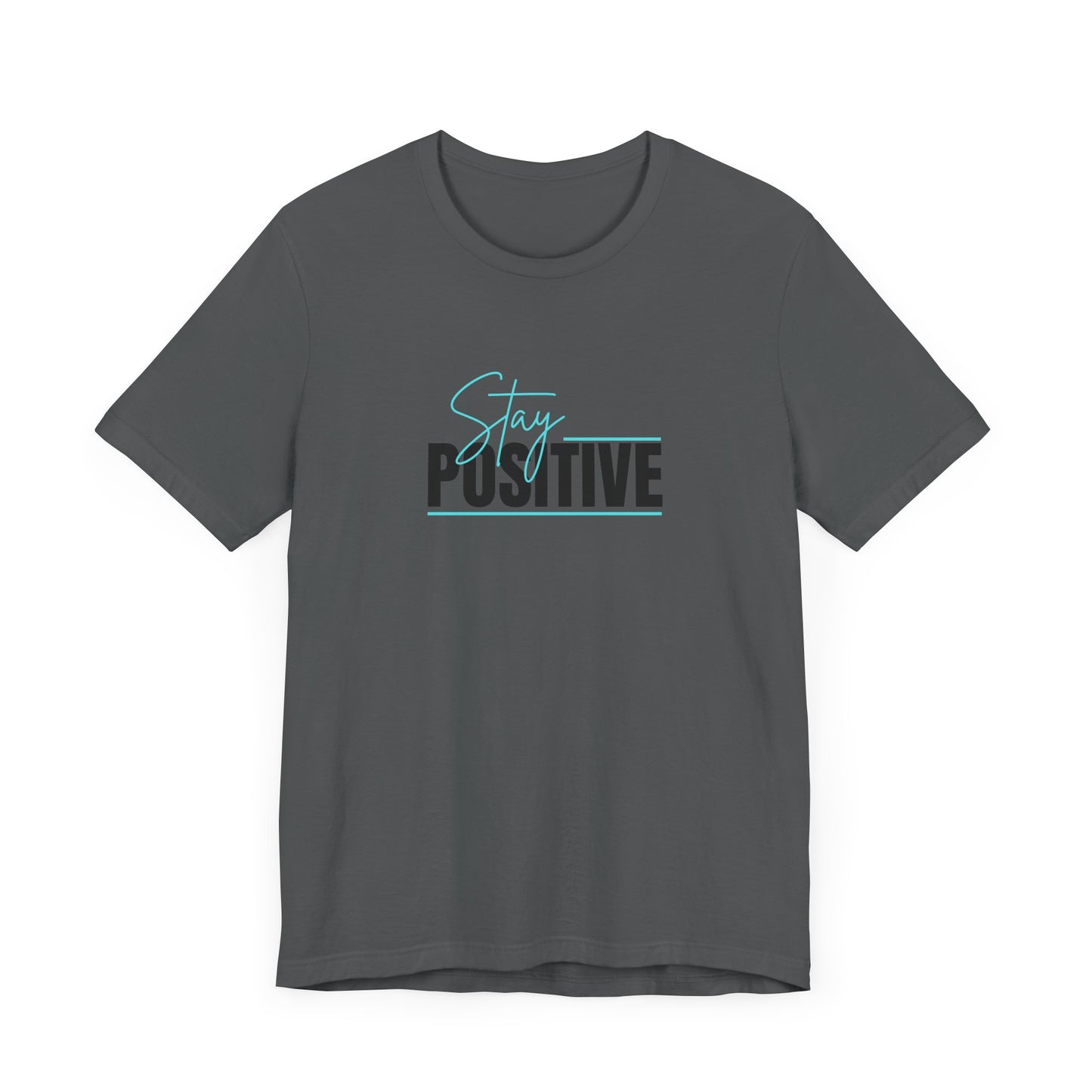 "Stay Positive" Tee