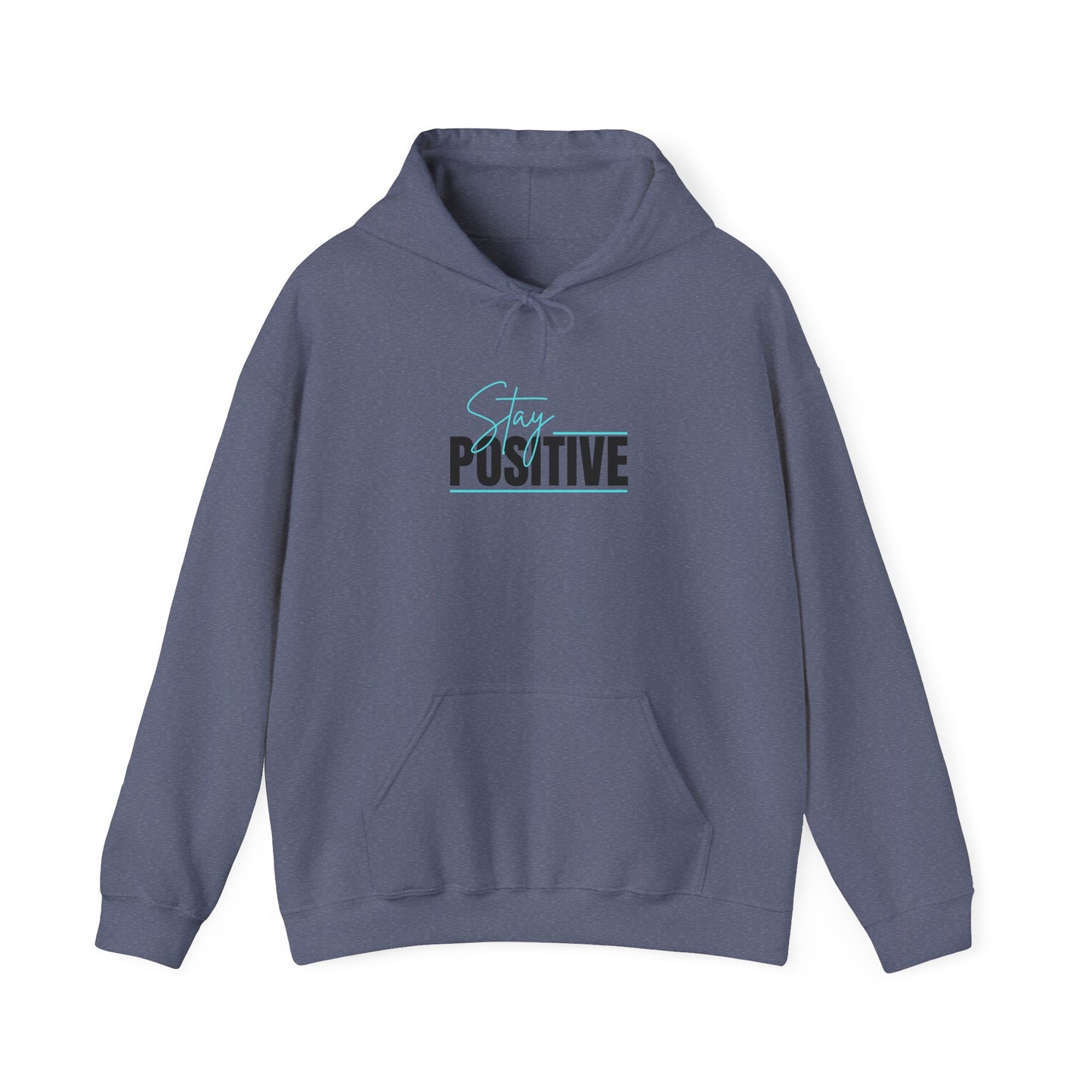 "Stay Positive" Hoodie