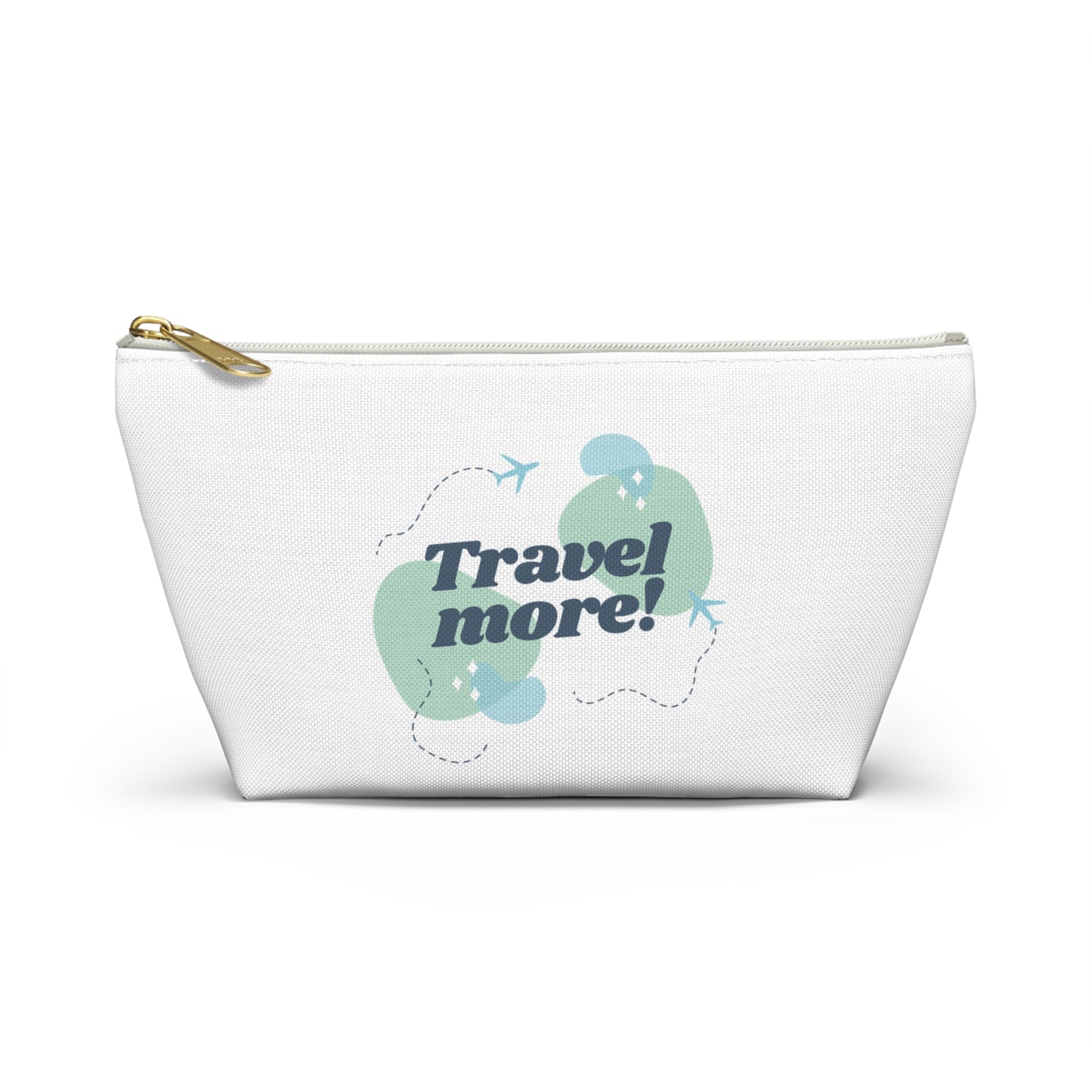 "Travel More! " Cosmetic Bag