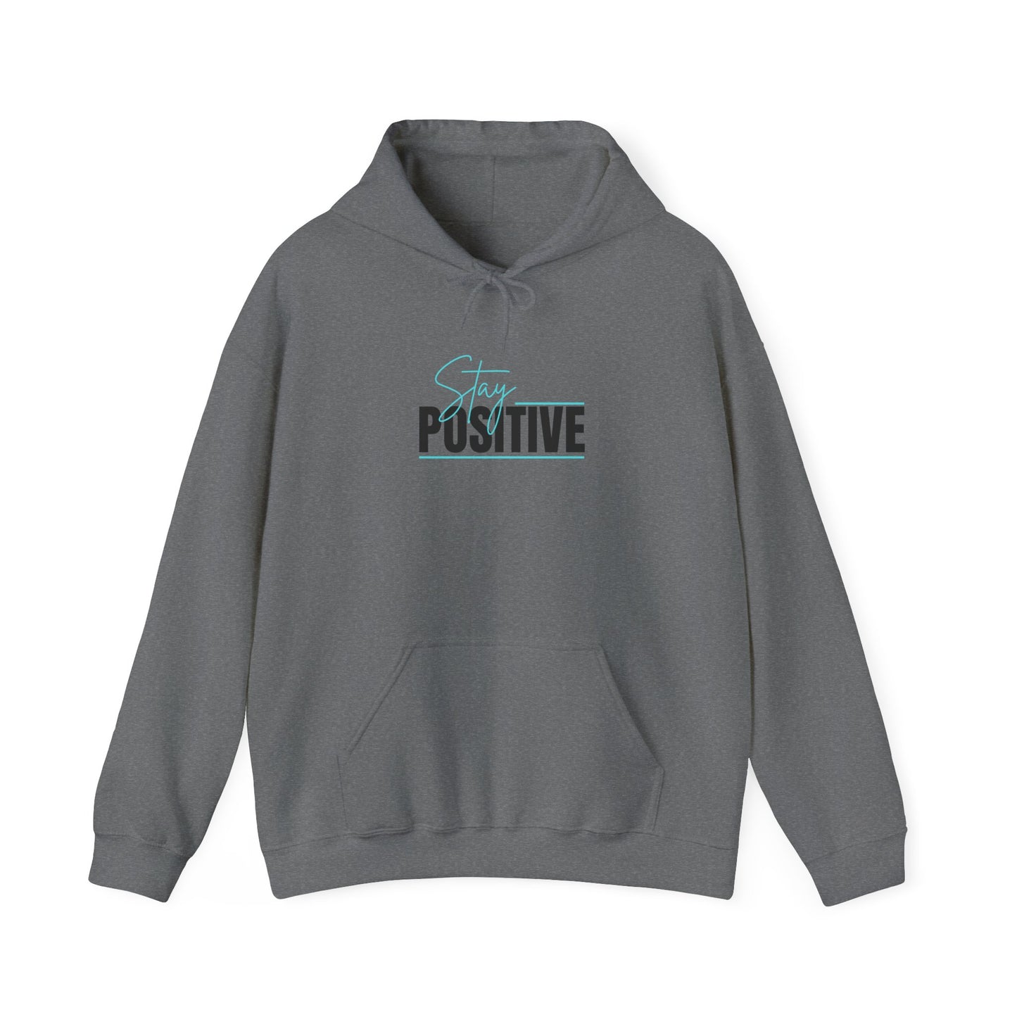 "Stay Positive" Hoodie
