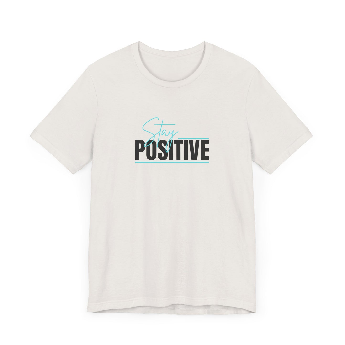 "Stay Positive" Tee