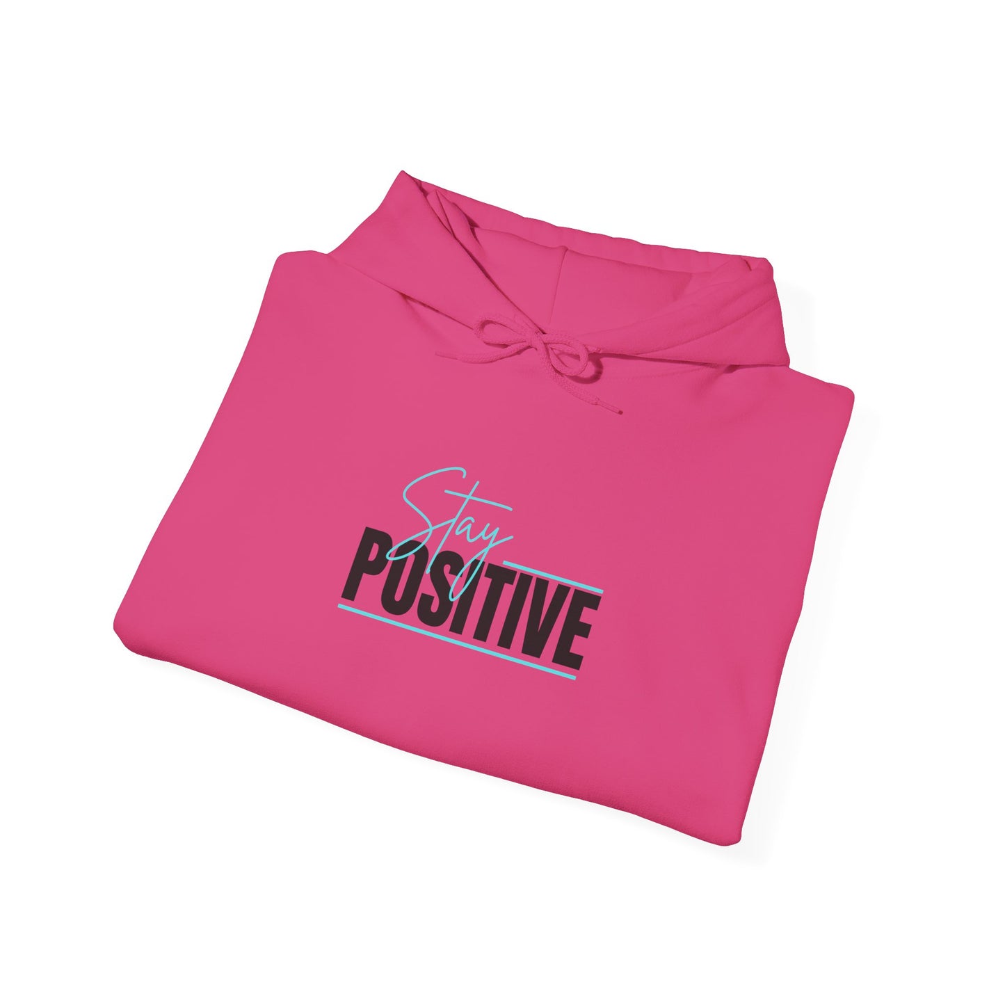"Stay Positive" Hoodie