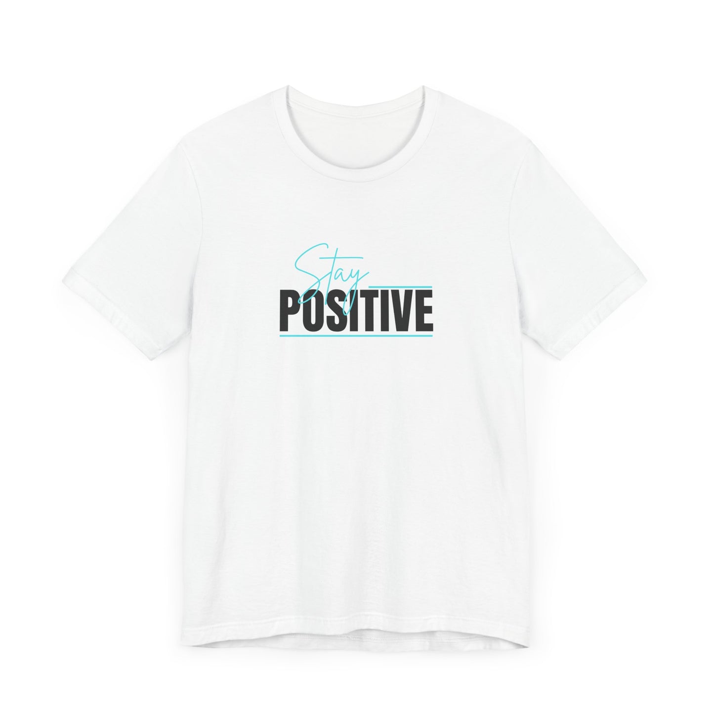 "Stay Positive" Tee