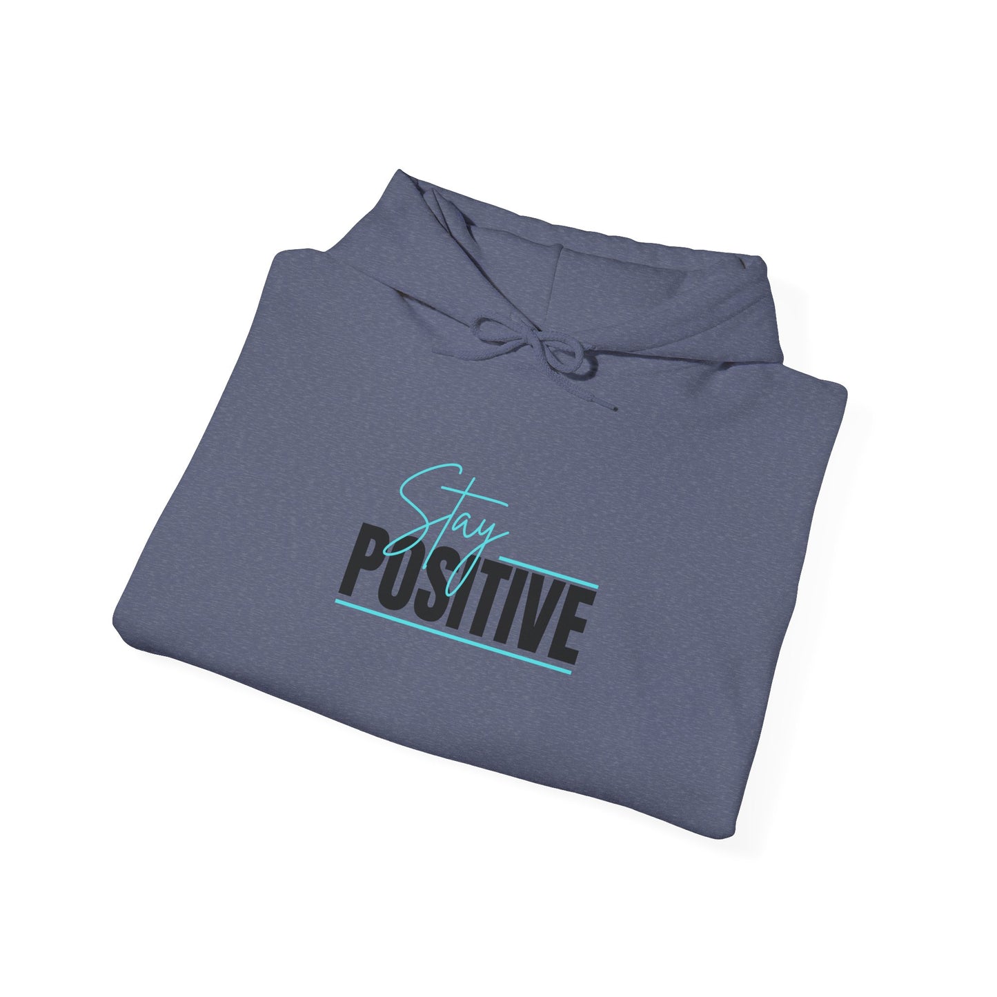 "Stay Positive" Hoodie