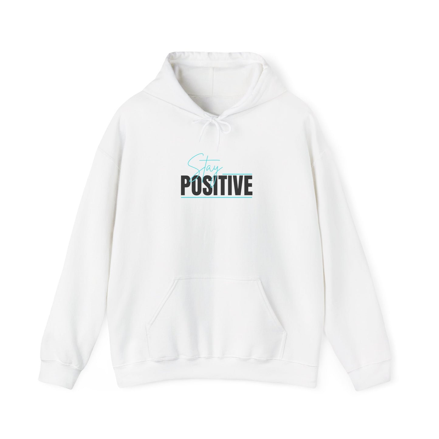 "Stay Positive" Hoodie