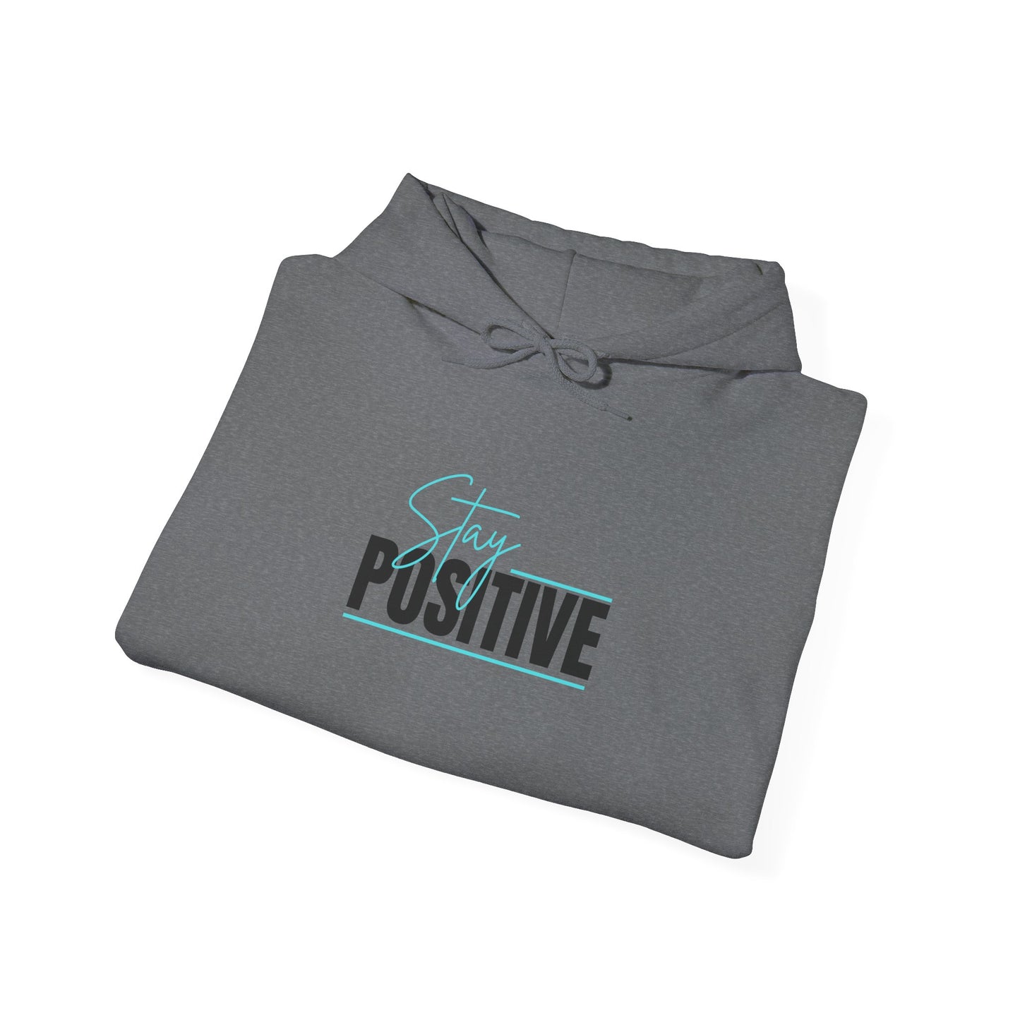 "Stay Positive" Hoodie