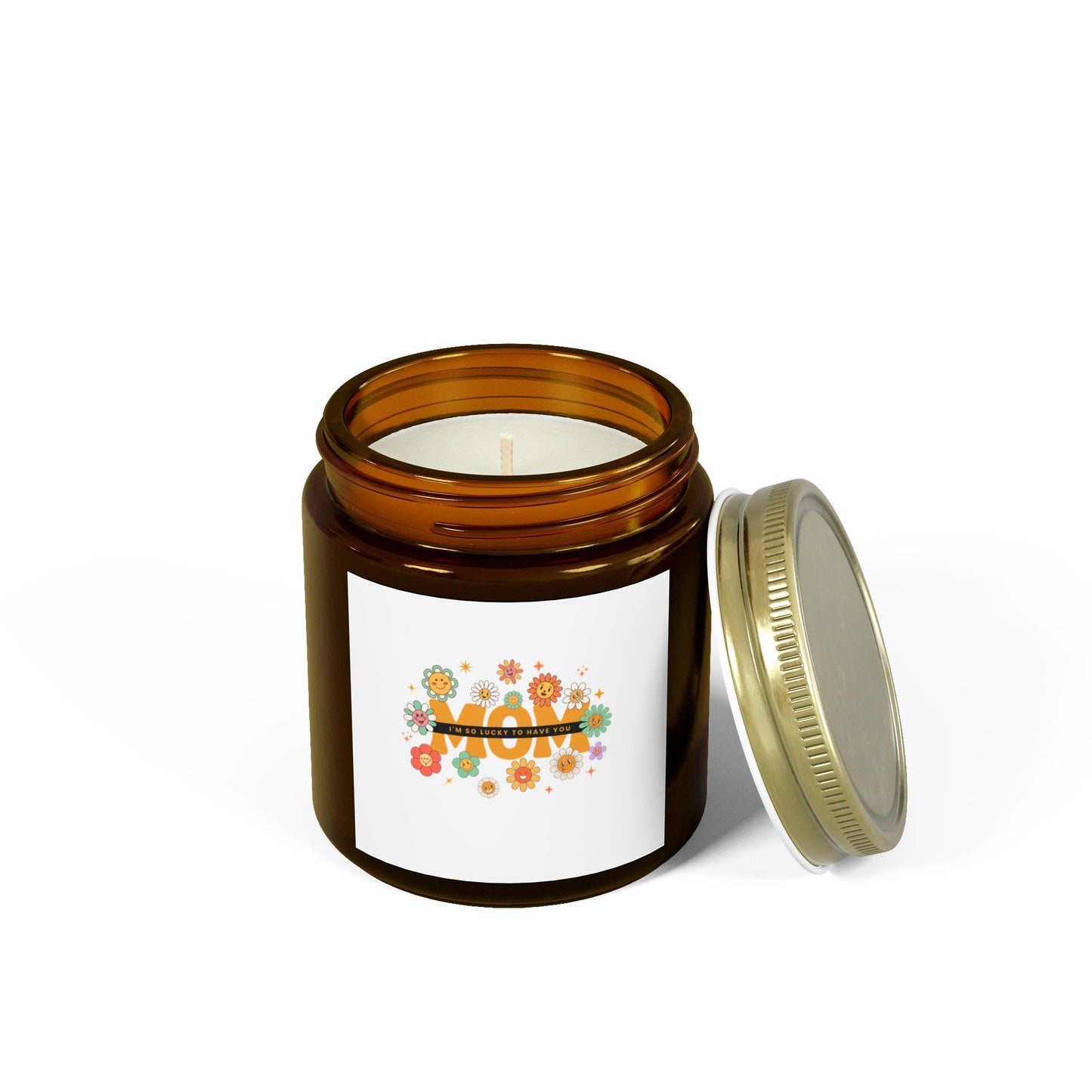 "Lucky to have you MOM" Candle