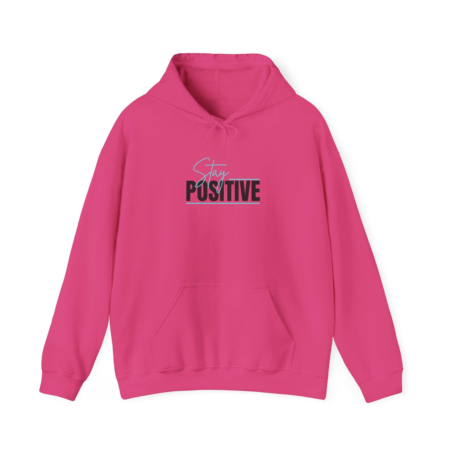 "Stay Positive" Hoodie