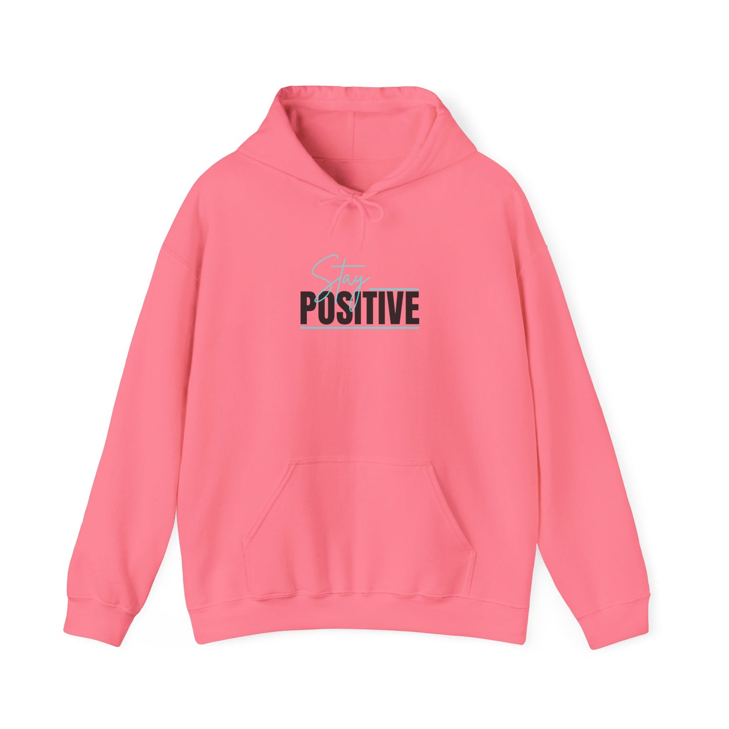 "Stay Positive" Hoodie