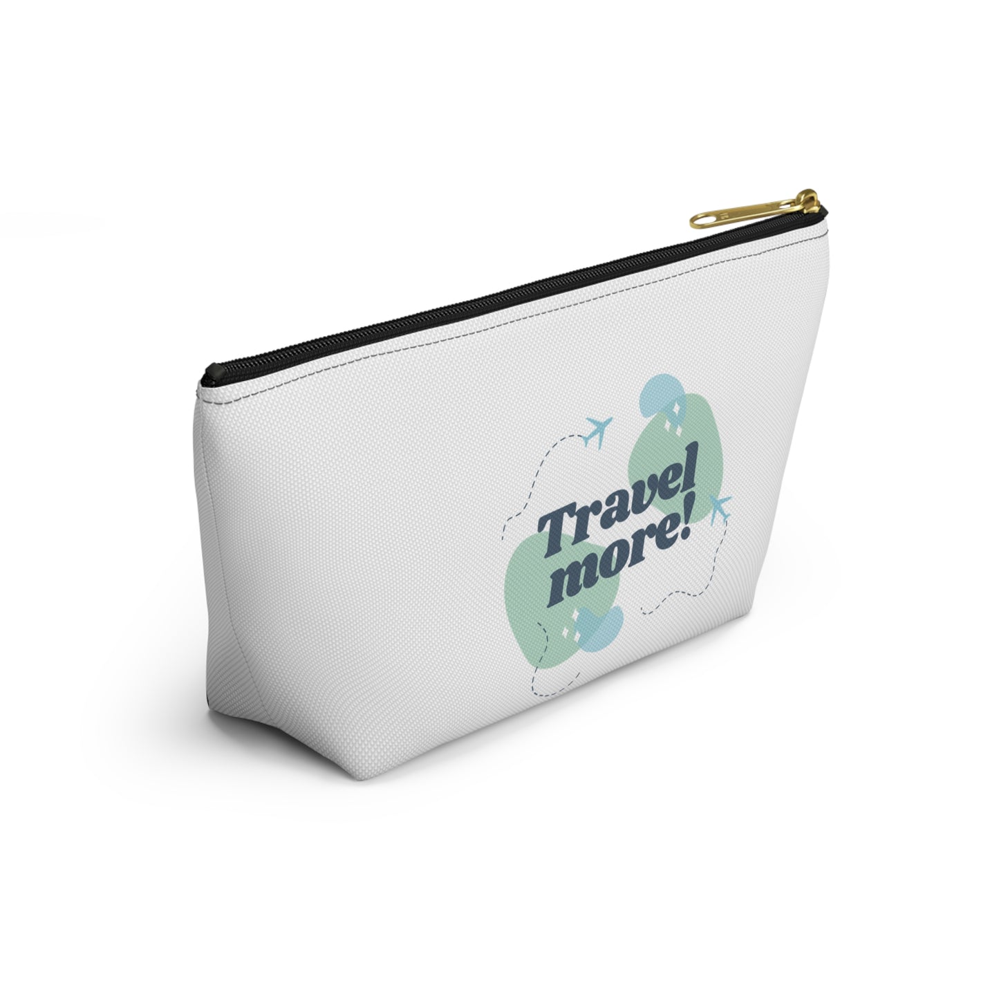 "Travel More! " Cosmetic Bag