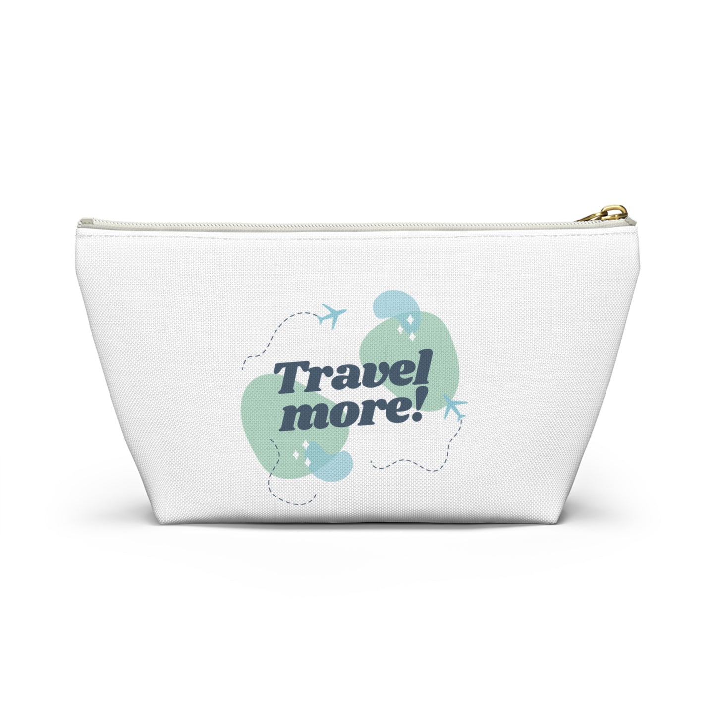 "Travel More! " Cosmetic Bag