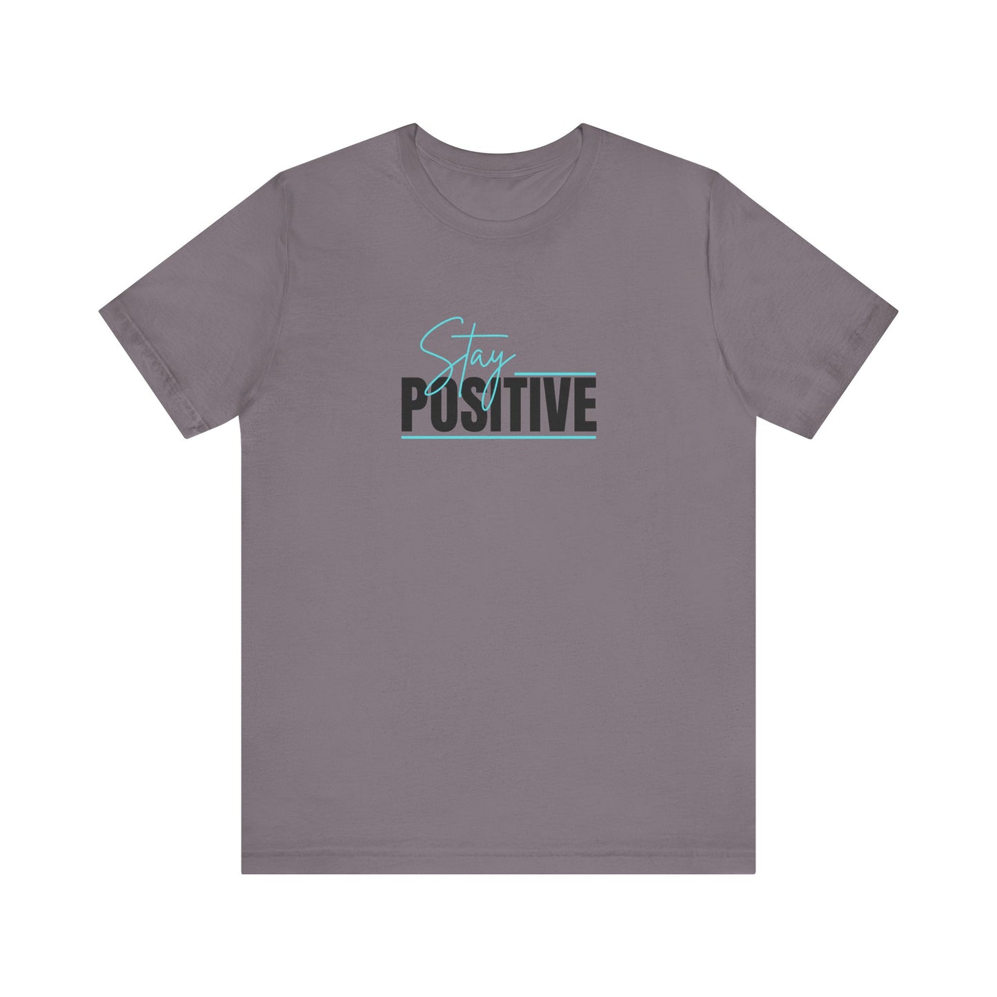 "Stay Positive" Tee
