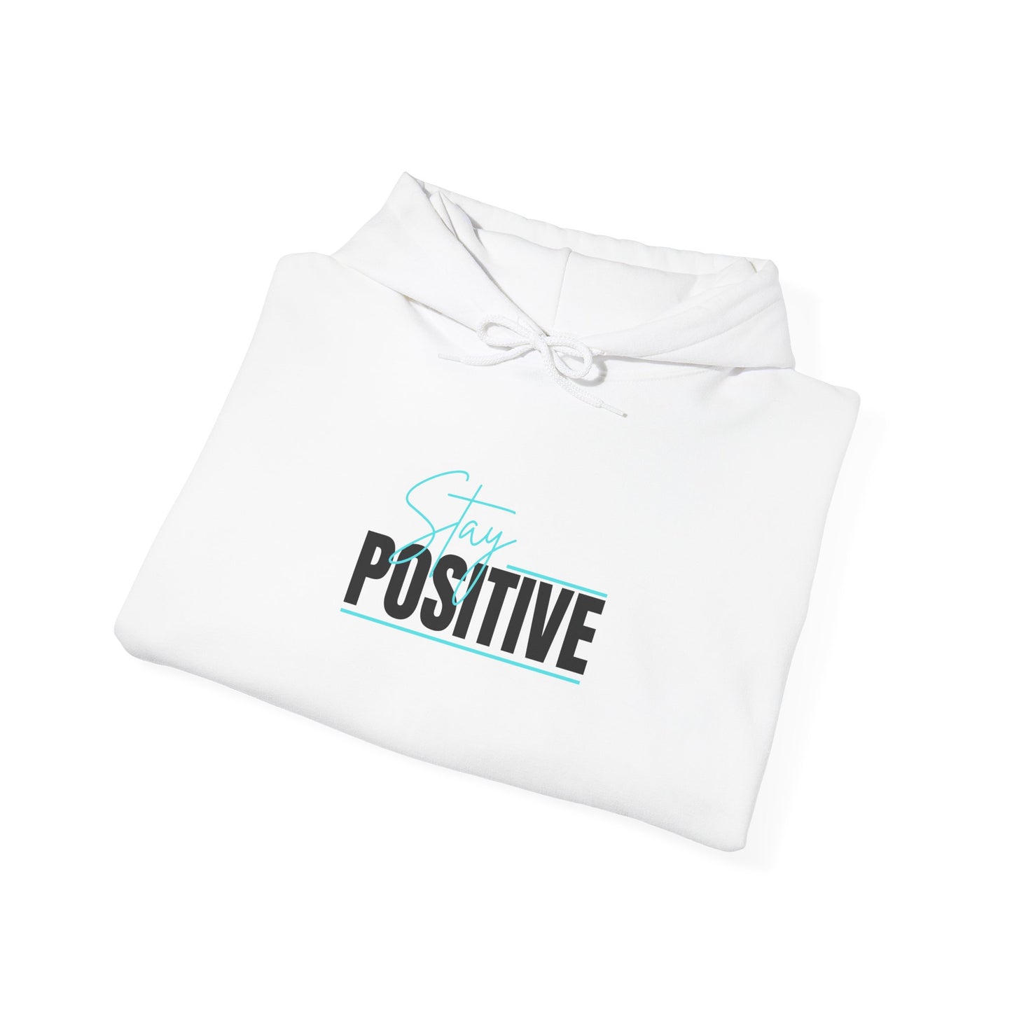 "Stay Positive" Hoodie