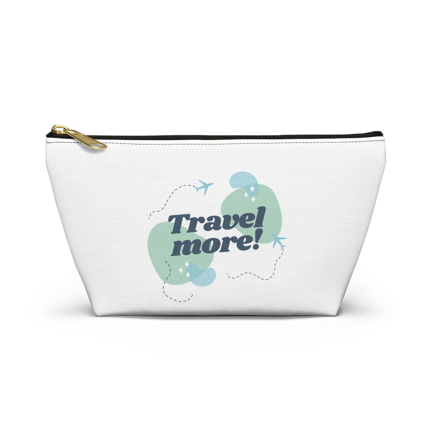"Travel More! " Cosmetic Bag