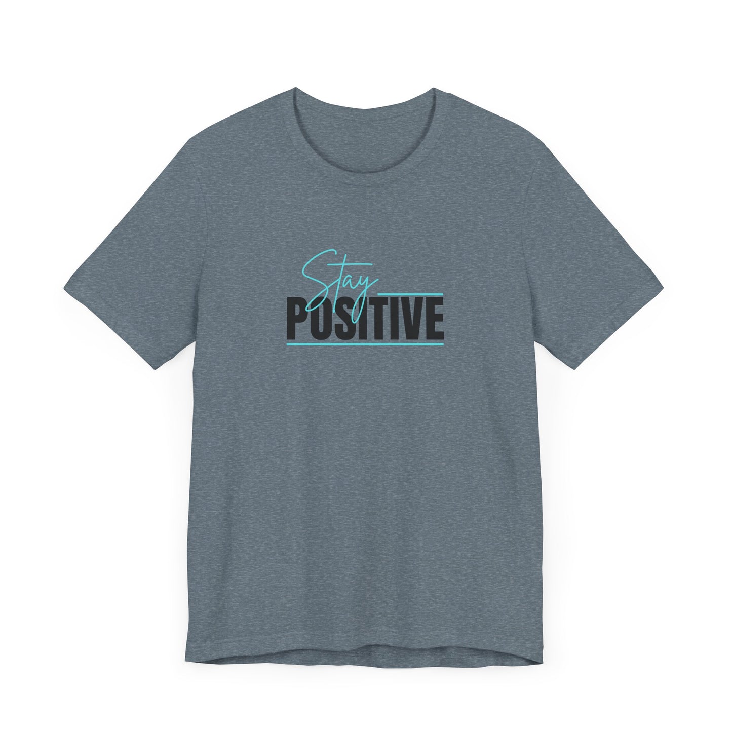 "Stay Positive" Tee