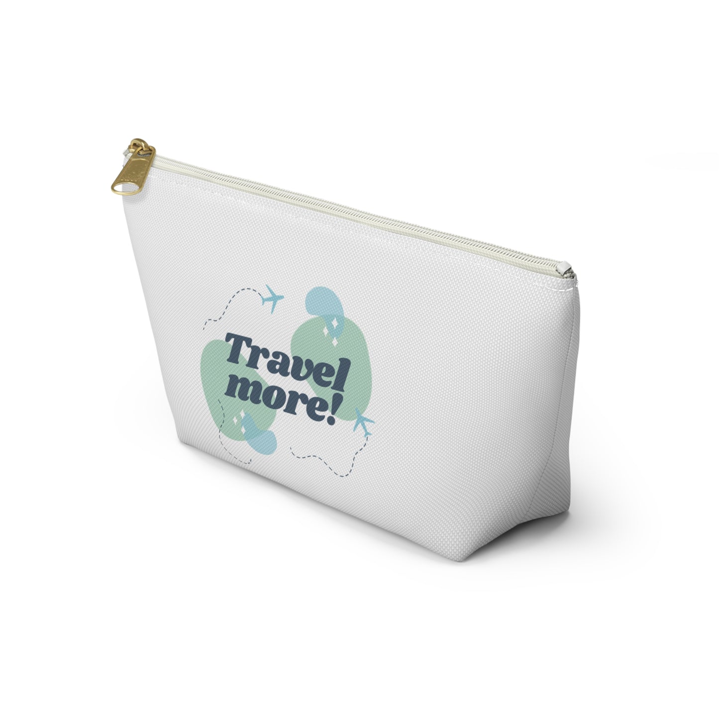 "Travel More! " Cosmetic Bag