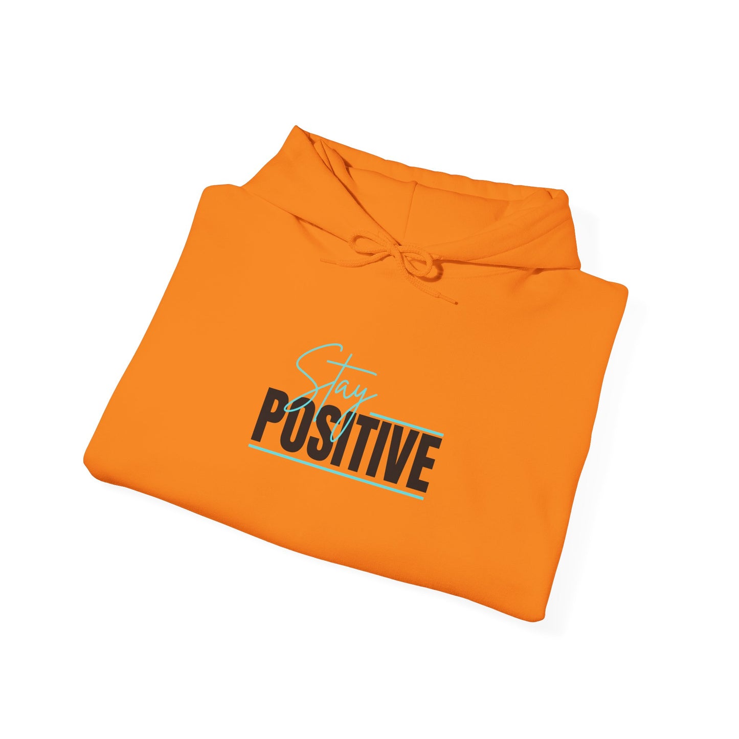 "Stay Positive" Hoodie