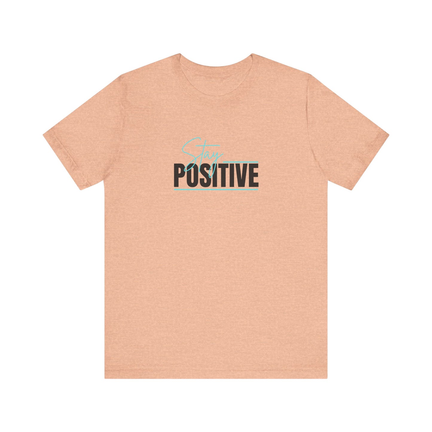 "Stay Positive" Tee