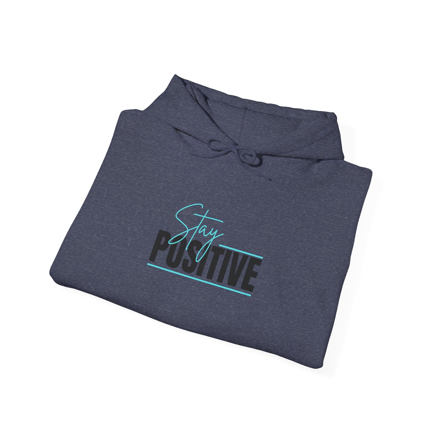 "Stay Positive" Hoodie